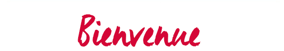 Bienvenue